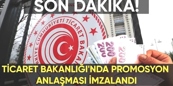 Son dakika... Ticaret Bakanlığı'nda promosyon anlaşması imzalandı! Rakam belli oldu ama sendika şerh koydu